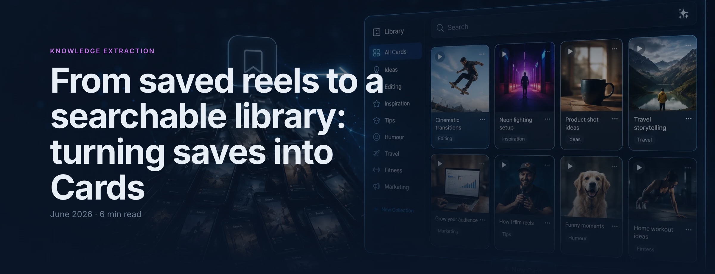 From saved reels to a searchable library: turning saves into Cards